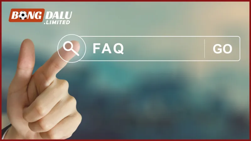 Câu hỏi thường gặp khi truy cập và sử dụng Bongdalu