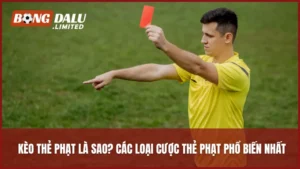 Kèo Thẻ Phạt